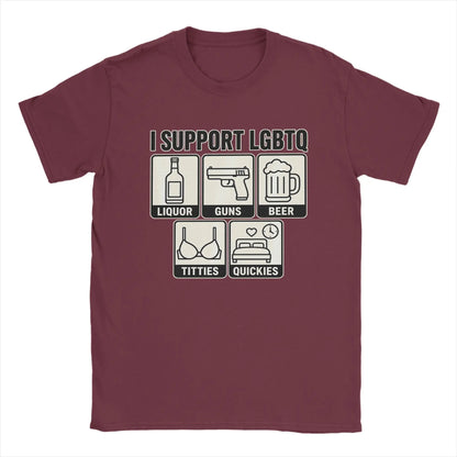 Men's T Shirt Funny I Support LGBTQ Liquor Guns Beer Titties Quickies T-Shirts Hippie  Summer Tees Vintage Cotton Clothing Gift