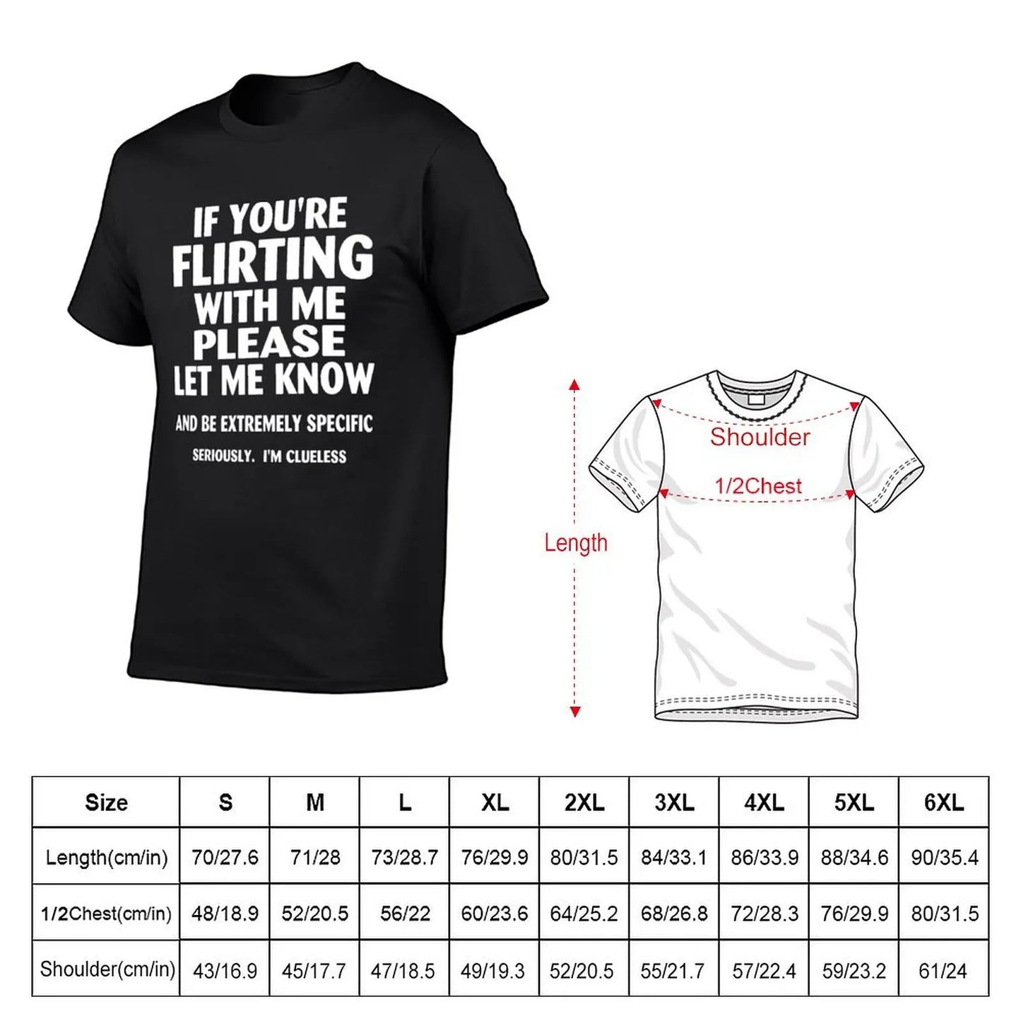 if youre flirting with me please let me know and be extremely specific seriously mi clueless T-Shirt quick drying men clothings