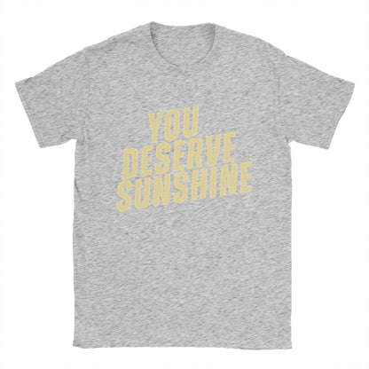 Men T-Shirts You Deserve Sunshine   Scott Hunter  Kip Grady Cotton Tee Shirt Short Sleeve Heated Rivalry T Shirt Printing