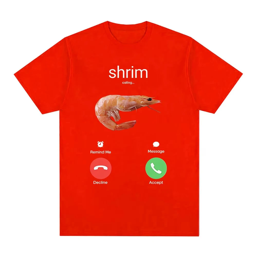 Shrim Is Calling Funny Shrimp Meme T-Shirts Men Women Clothing Fashion Harajuku Short Sleeve T-shirts Cotton Casual T Shirt Tops