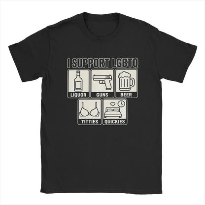 Men's T Shirt Funny I Support LGBTQ Liquor Guns Beer Titties Quickies T-Shirts Hippie  Summer Tees Vintage Cotton Clothing Gift