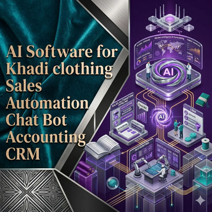 AI Software for Khadi clothing Sales Automation Chat Bot Accounting CRM Website Design Android iOS Mobile Application Software