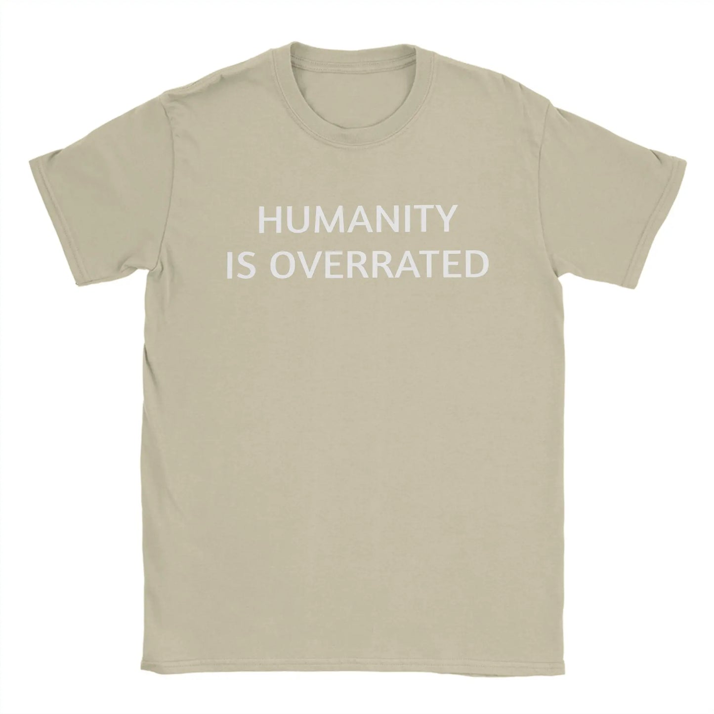 Men Women's Humanity is overrated  T Shirt  100% Cotton Clothing Funny Short Sleeve O Neck Tees Gift Idea T-Shirts