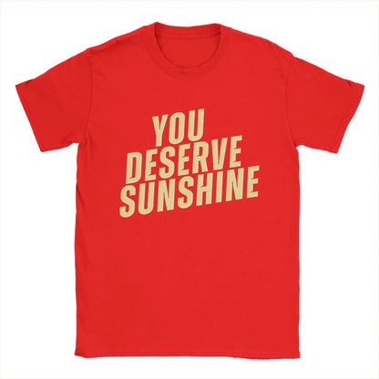 Men T-Shirts You Deserve Sunshine   Scott Hunter  Kip Grady Cotton Tee Shirt Short Sleeve Heated Rivalry T Shirt Printing