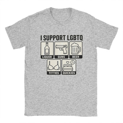 Men's T Shirt Funny I Support LGBTQ Liquor Guns Beer Titties Quickies T-Shirts Hippie  Summer Tees Vintage Cotton Clothing Gift