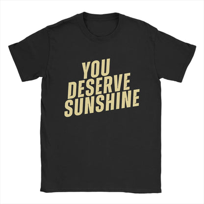 Men T-Shirts You Deserve Sunshine   Scott Hunter  Kip Grady Cotton Tee Shirt Short Sleeve Heated Rivalry T Shirt Printing