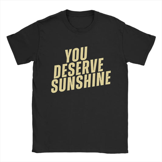 Men T-Shirts You Deserve Sunshine   Scott Hunter  Kip Grady Cotton Tee Shirt Short Sleeve Heated Rivalry T Shirt Printing