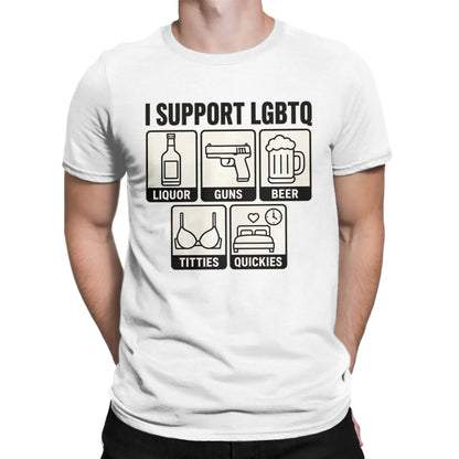 Men's T Shirt Funny I Support LGBTQ Liquor Guns Beer Titties Quickies T-Shirts Hippie  Summer Tees Vintage Cotton Clothing Gift