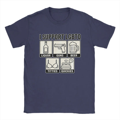 Men's T Shirt Funny I Support LGBTQ Liquor Guns Beer Titties Quickies T-Shirts Hippie  Summer Tees Vintage Cotton Clothing Gift
