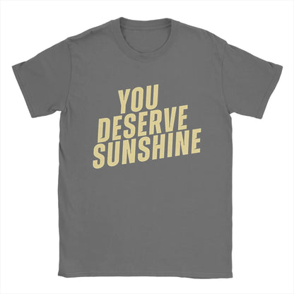 Men T-Shirts You Deserve Sunshine   Scott Hunter  Kip Grady Cotton Tee Shirt Short Sleeve Heated Rivalry T Shirt Printing